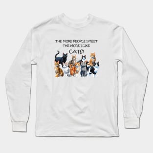 The more people I meet the more I like cats - funny watercolour cat design Long Sleeve T-Shirt